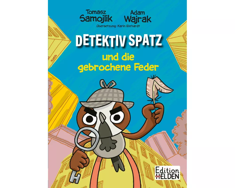 Detektiv Spatz und die gebrochene Feder