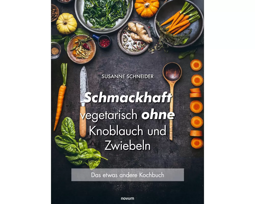 Schmackhaft vegetarisch ohne Knoblauch und Zwiebeln