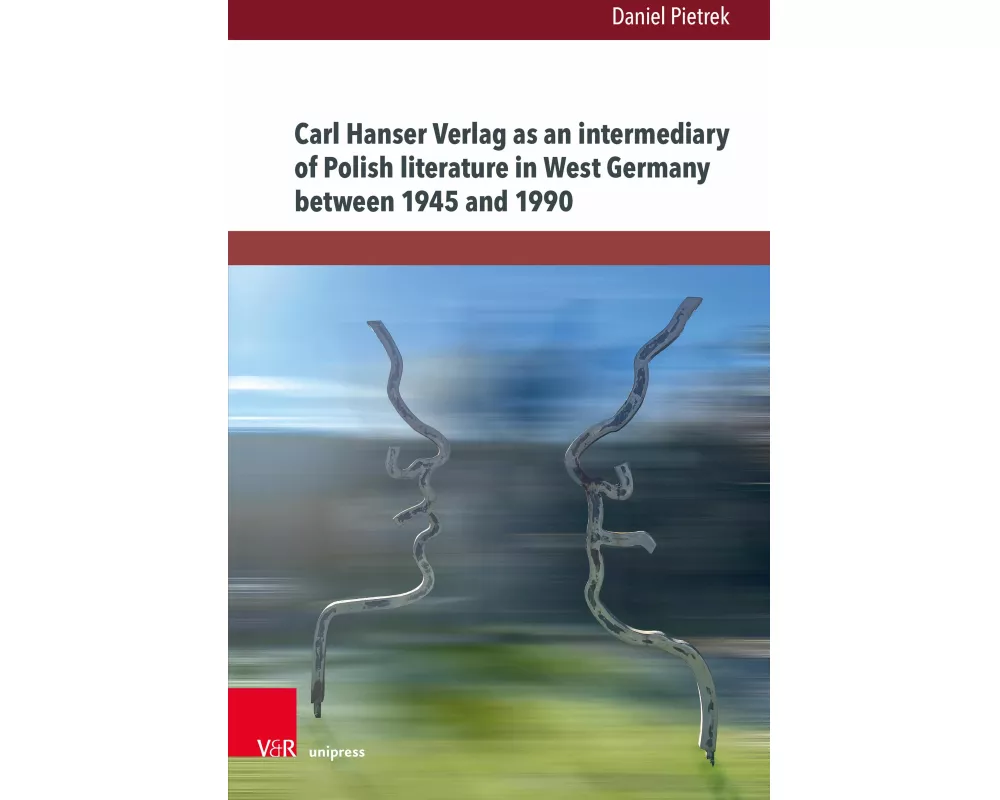 Carl Hanser Verlag as an intermediary of Polish literature in West Germany between 1945 and 1990