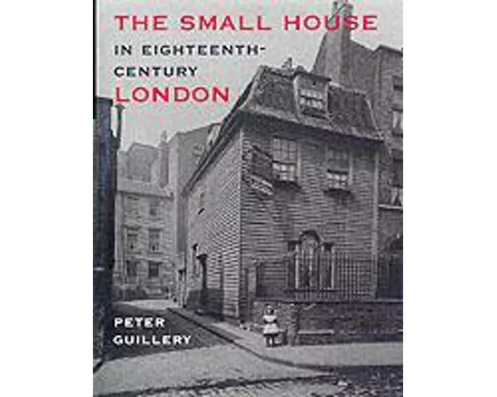 The Small House in Eighteenth-Century London