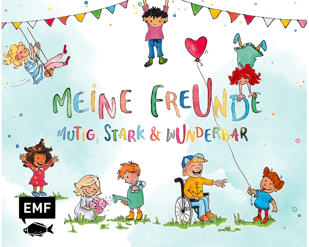 Meine Freunde: Mutig, stark & wunderbar – Ein Eintragalbum für ALLE zum Thema Vielfalt