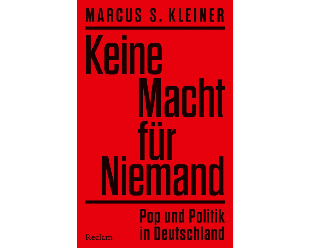 Keine Macht für Niemand. Pop und Politik in Deutschland