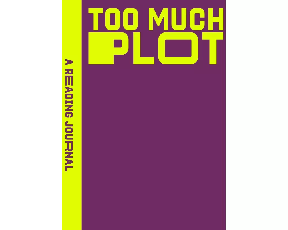 A Reading Journal: Too Much Plot