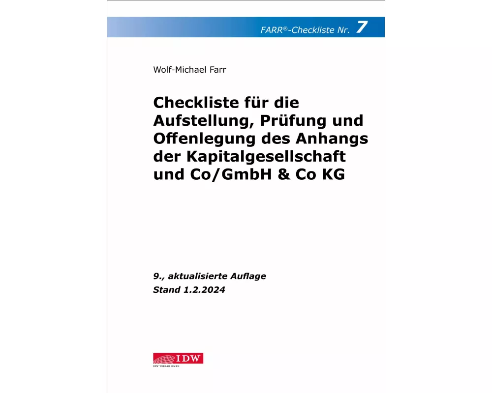 FARR Checkliste 7 für die Aufstellung, Prüfung und Offenlegung des Anhangs der Kapitalgesellschaft und Co/GmbH & Co KG