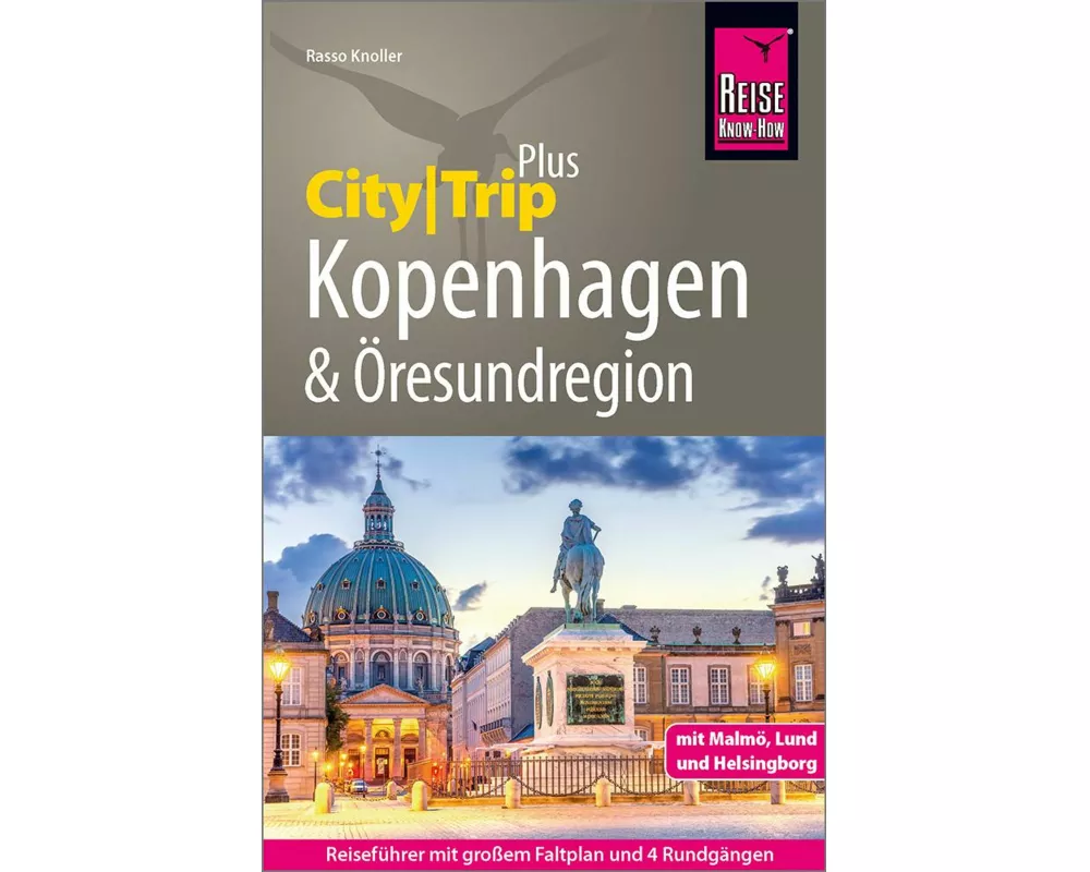 Reise Know-How Reiseführer Kopenhagen und Öresundregion mit Malmö, Lund und Helsingborg