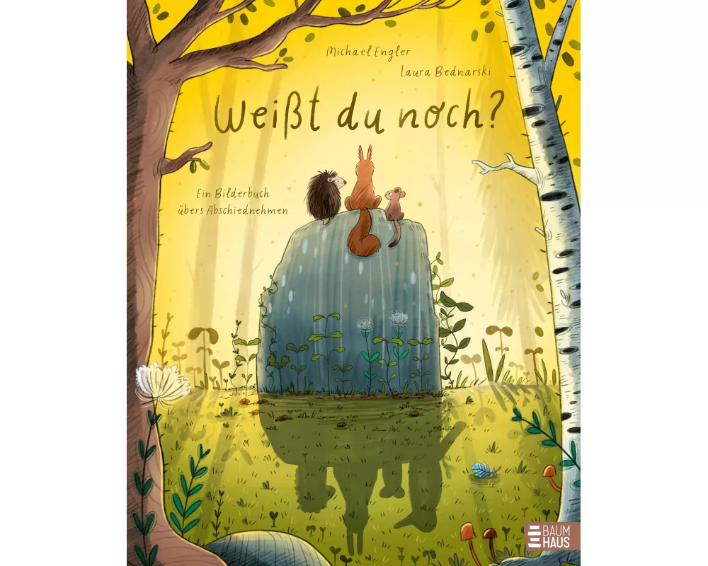 Weißt du noch? Ein Bilderbuch vom Abschiednehmen
