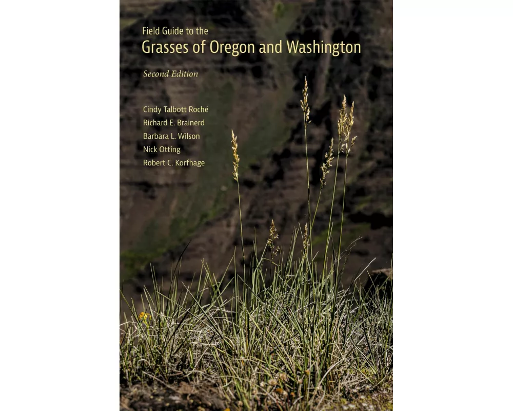 Field Guide to the Grasses of Oregon and Washington