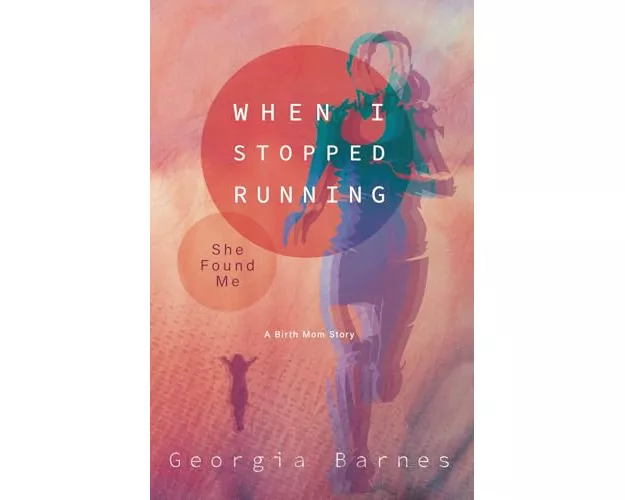 When I Stopped Running, She Found Me