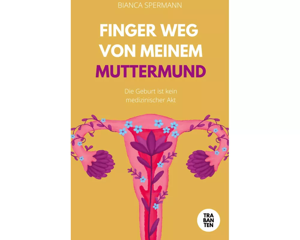 Finger weg von meinem Muttermund