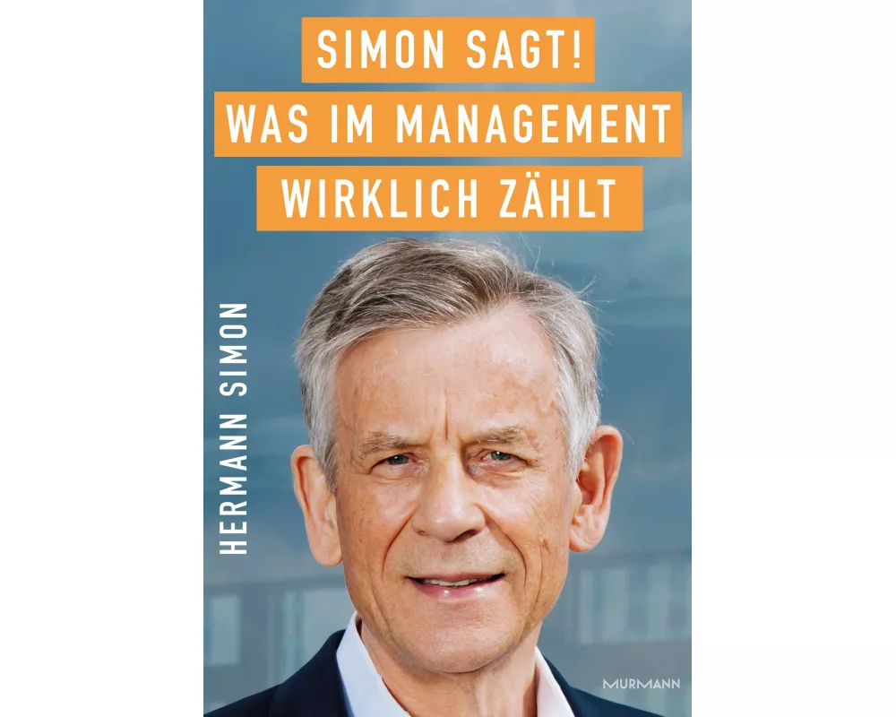 SIMON SAGT! Was im Management wirklich zählt