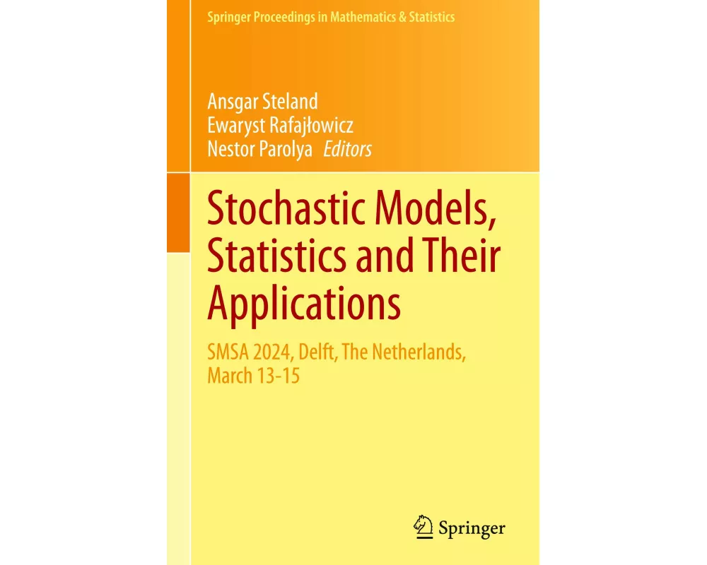 Stochastic Models, Statistics and Their Applications