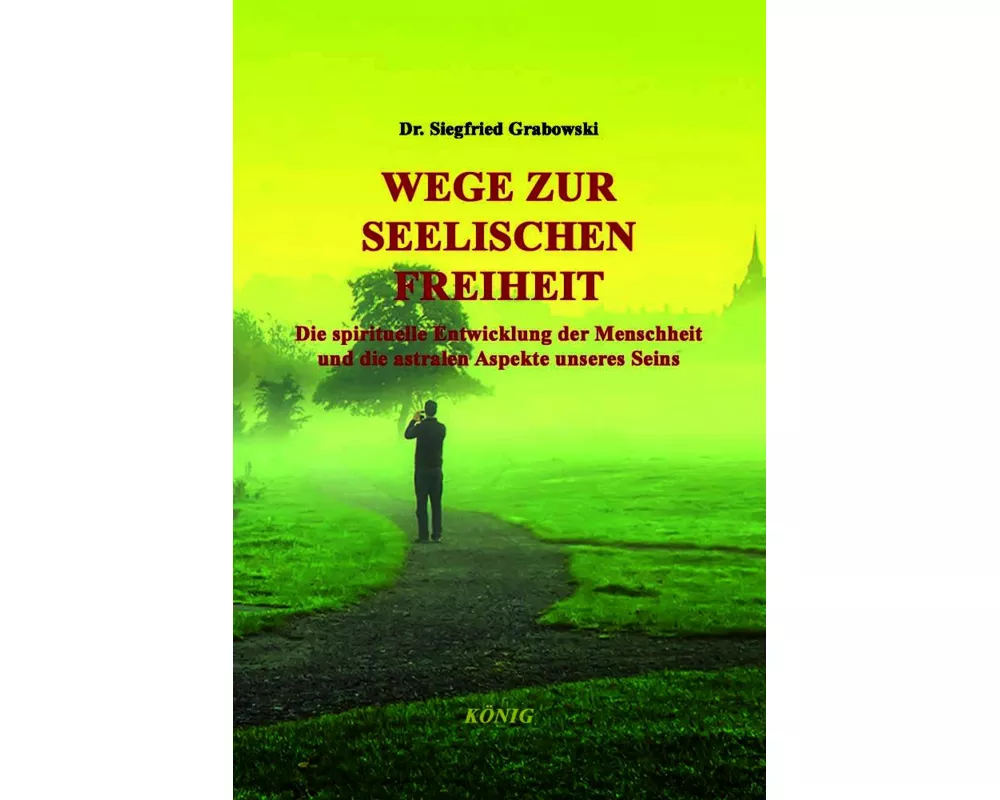Wege zur seelischen Freiheit