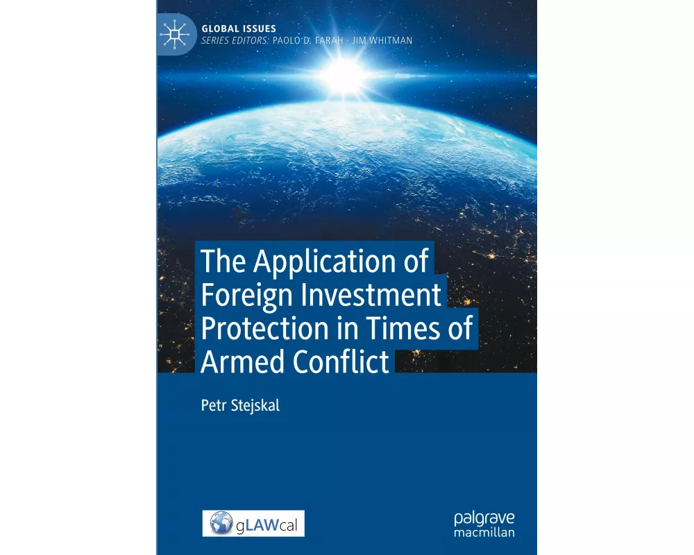 The Application of Foreign Investment Protection in Times of Armed Conflict