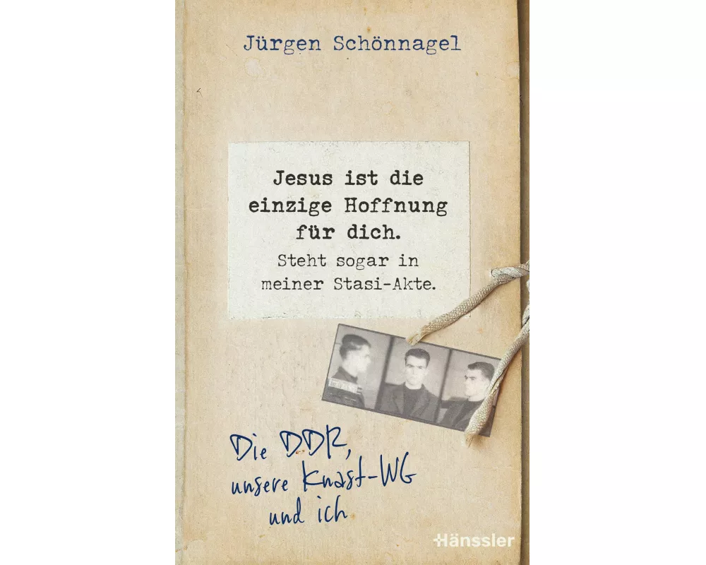 Jesus ist die einzige Hoffnung für dich. Steht sogar in meiner Stasi-Akte