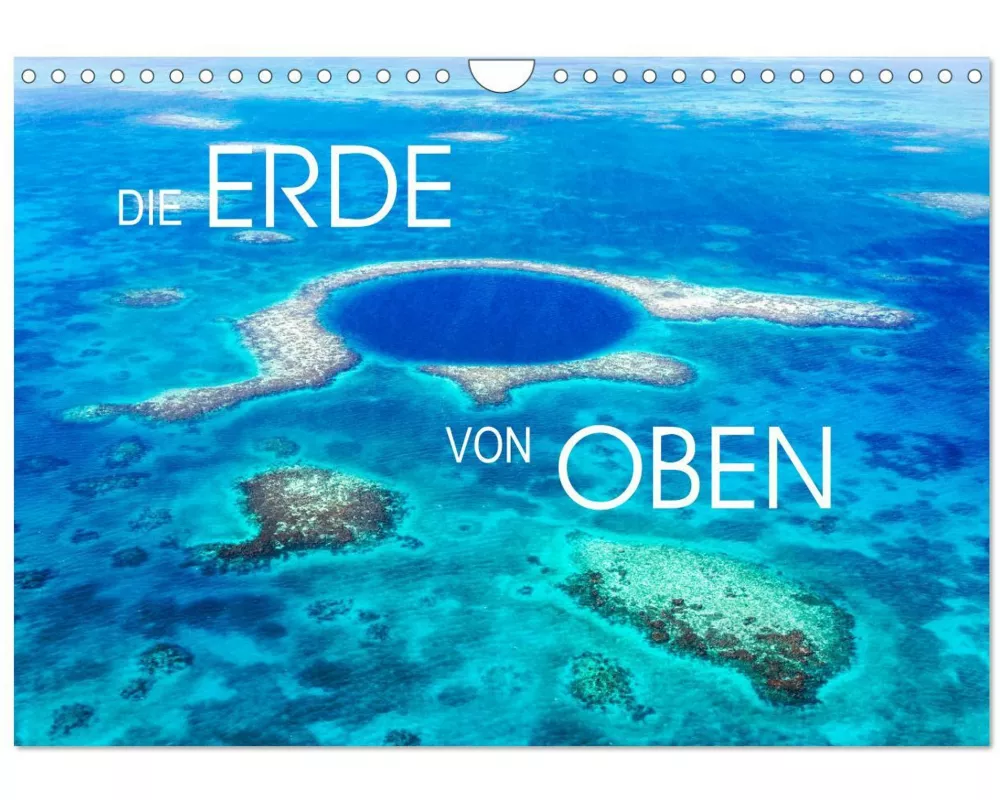 Die Erde von Oben - Earth from above (Wandkalender 2026 DIN A4 quer), CALVENDO Monatskalender