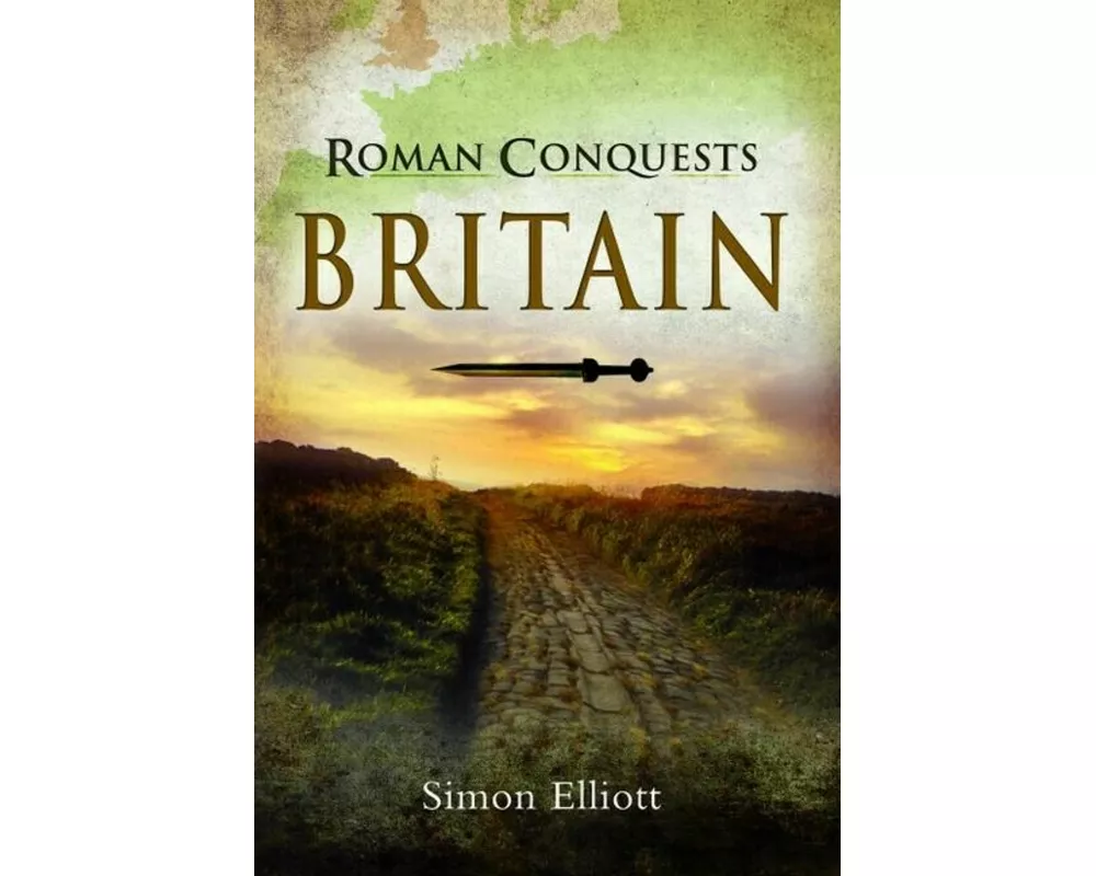 Roman Conquests: Britain