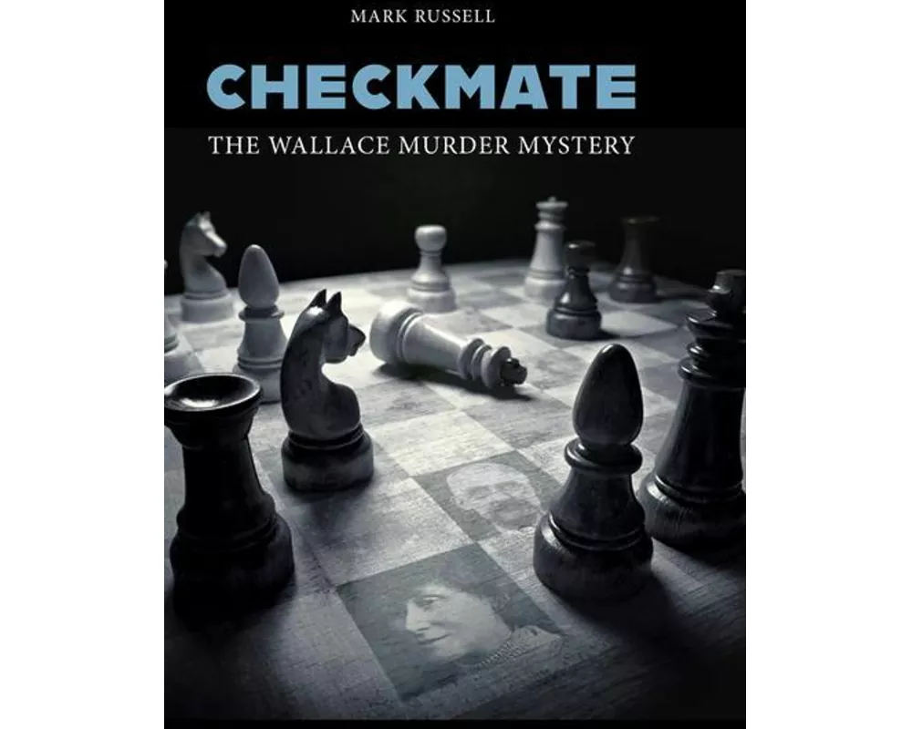 Checkmate: The Wallace Murder Mystery