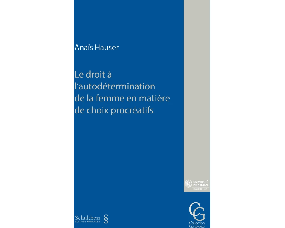 Le droit à l'autodétermination de la femme en matière de choix procréatifs