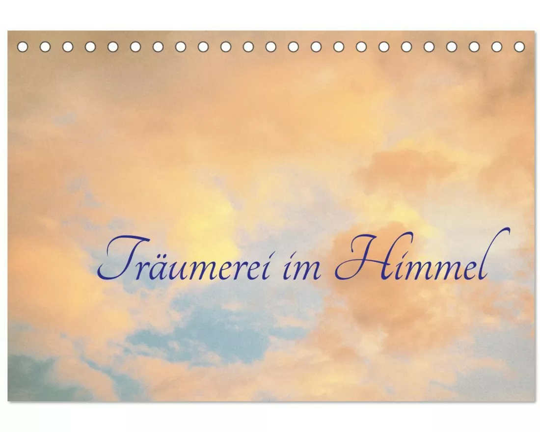 Träumerei im Himmel (Tischkalender 2026 DIN A5 quer), CALVENDO Monatskalender