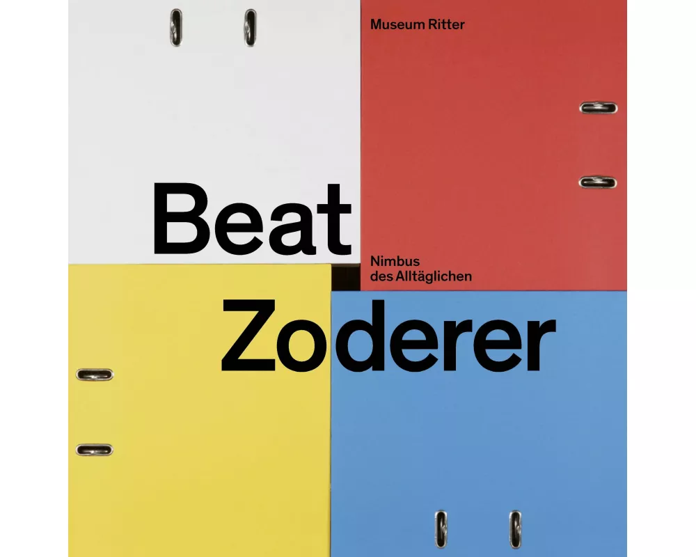 Beat Zoderer – Nimbus des Alltäglichen