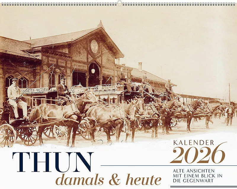 Thun damals & heute Kalender 2026