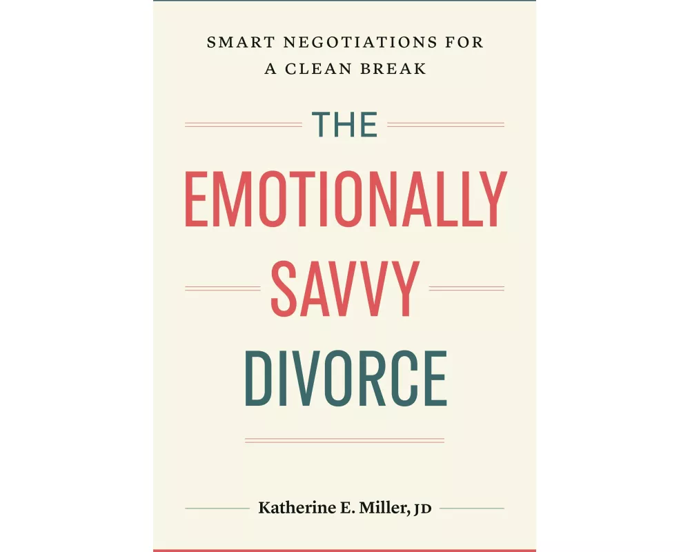 The Emotionally Savvy Divorce