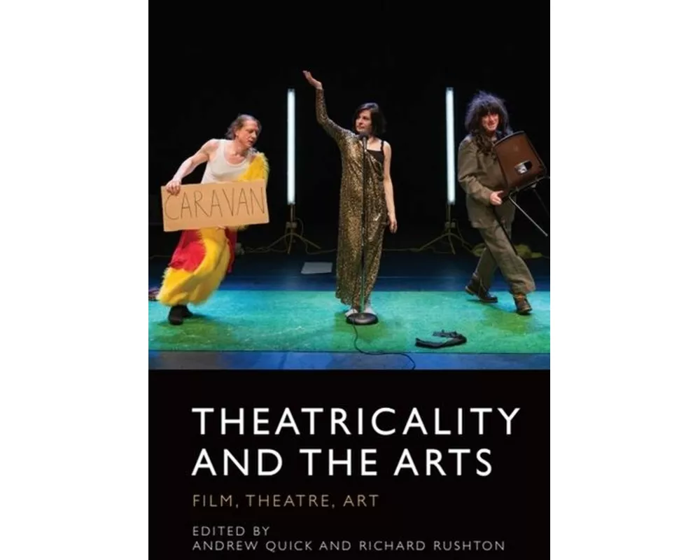 Theatricality and the Arts