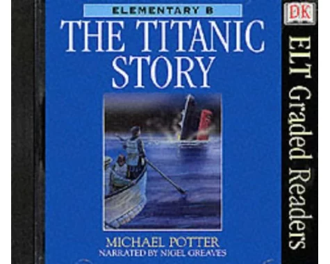 ELT Graded Readers: Titanic Story (Audio CD)