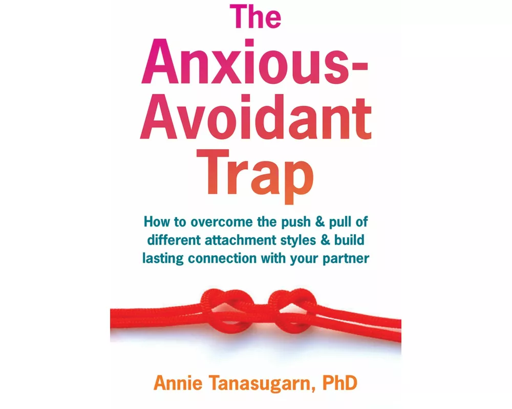 The Anxious-Avoidant Trap