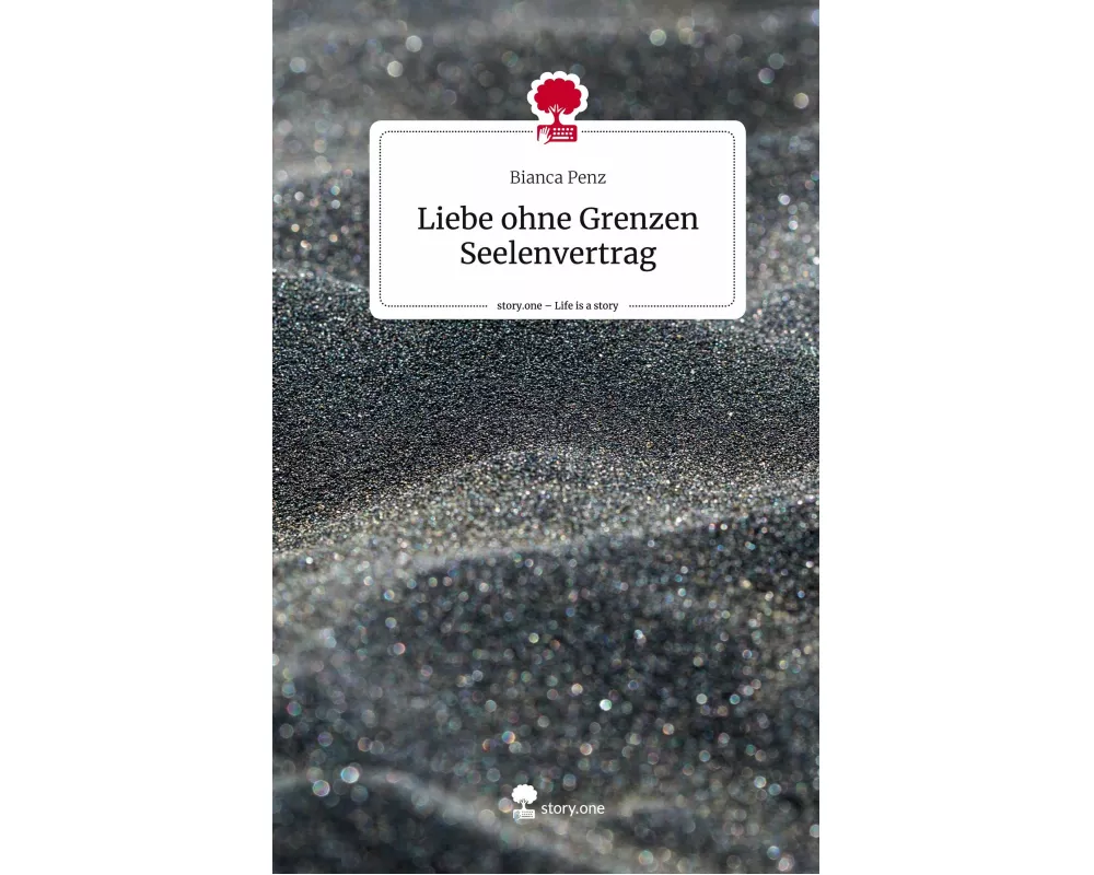 Liebe ohne Grenzen Seelenvertrag. Life is a Story - story.one