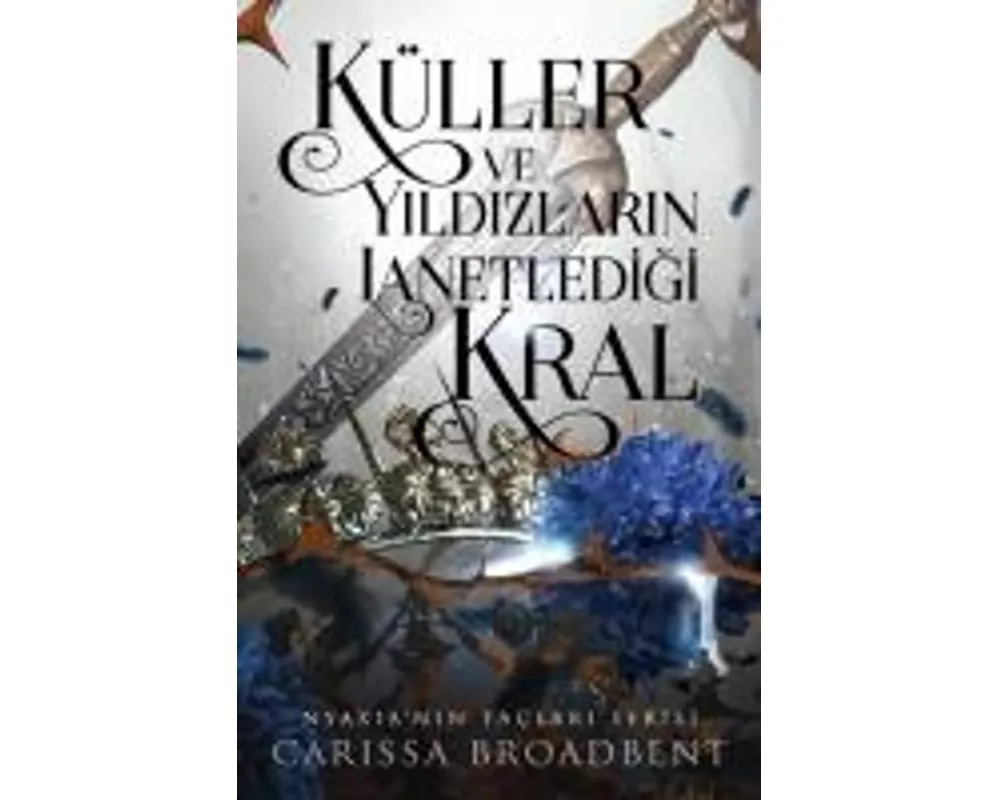 Küller ve Yildizlarin Lanetledigi Kral Ciltli