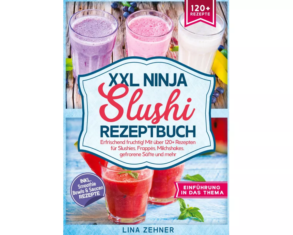 XXL Ninja Slushi Rezeptbuch