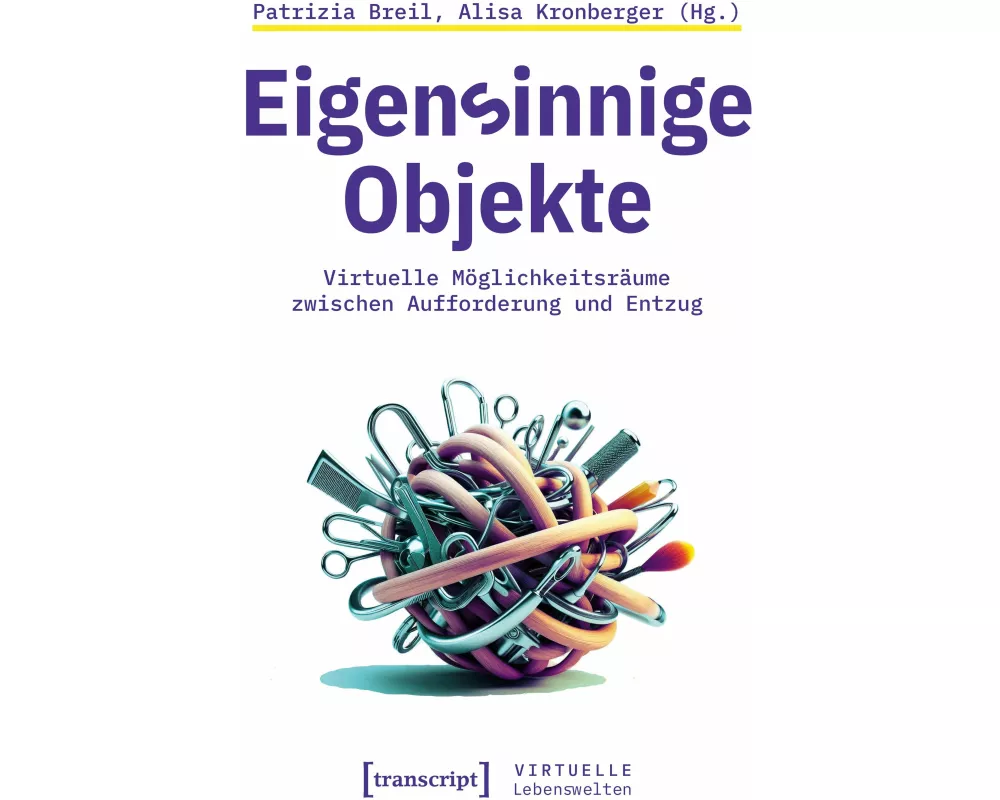 Eigensinnige Objekte