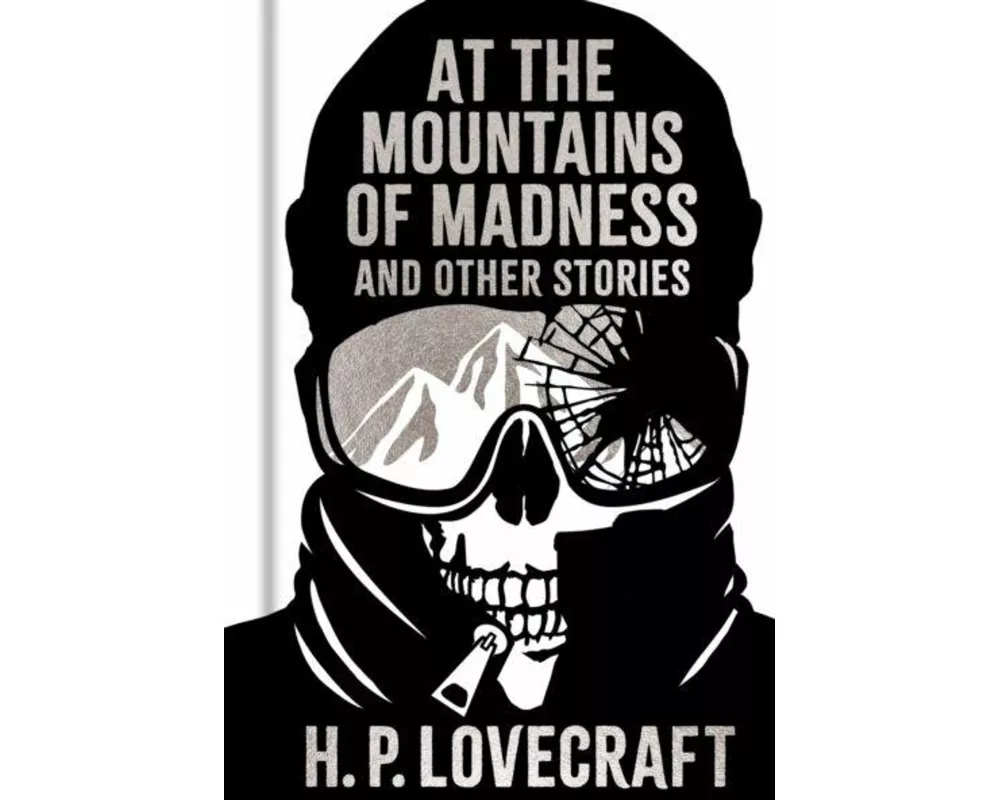At the Mountains of Madness and Other Stories