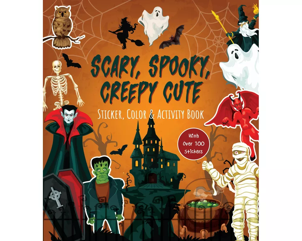 Scary, Spooky, Creepy Cute Sticker, Color & Activity Book
