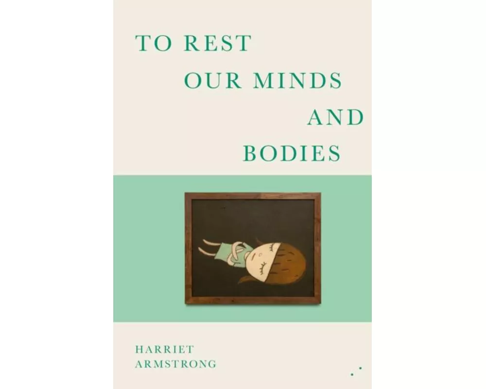To Rest Our Minds And Bodies