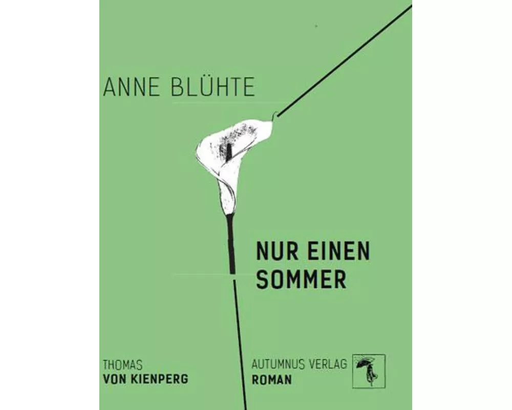 Anne blühte nur einen Sommer