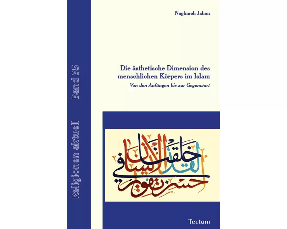 Die ästhetische Dimension des menschlichen Körpers im Islam