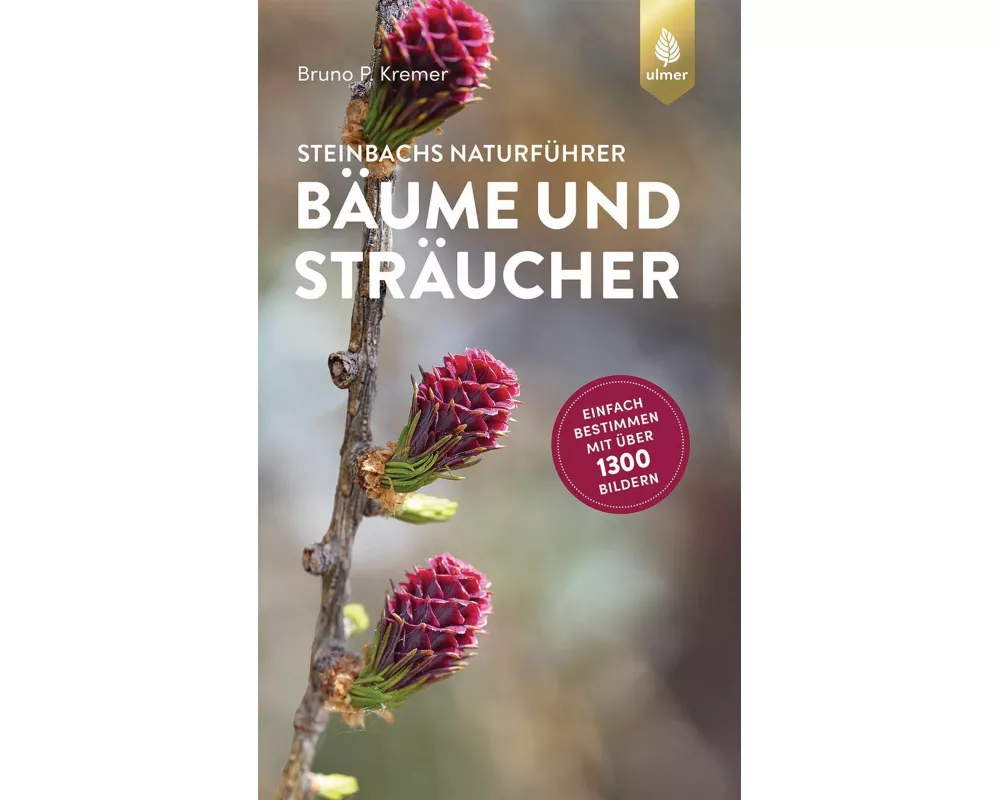 Steinbachs Naturführer Bäume und Sträucher