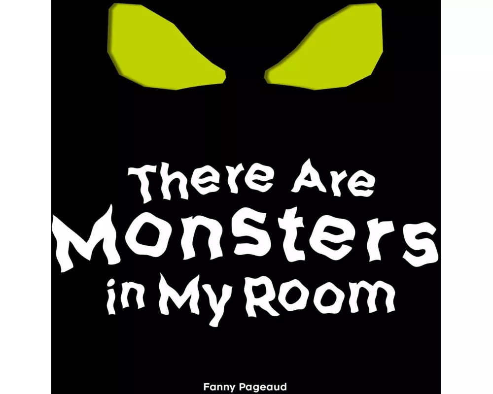 There Are Monsters in My Room