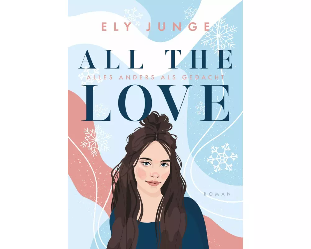 All the Love ¿ Alles anders als gedacht
