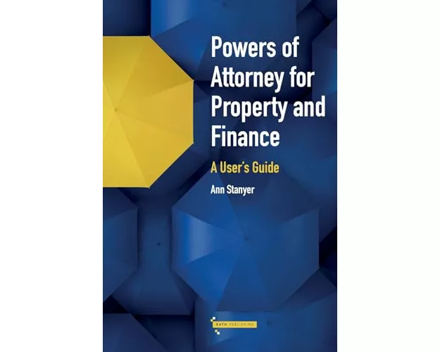 Powers of Attorney for Property & Finance