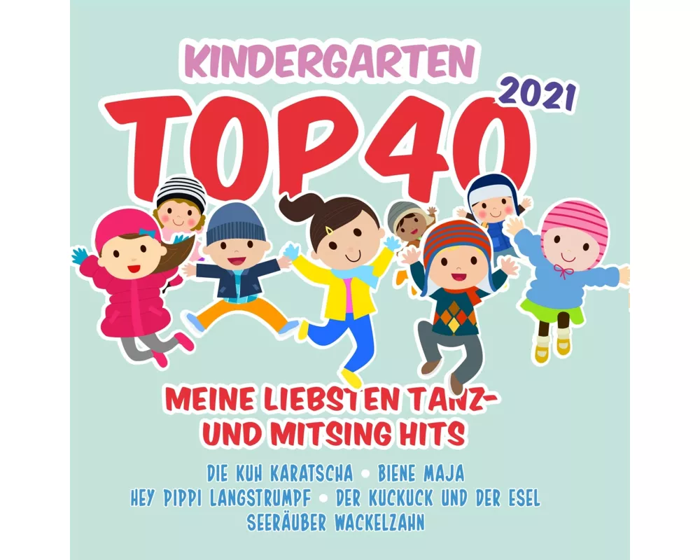 Kindergarten Top 40 2021-Meine Liebsten Tanz-un