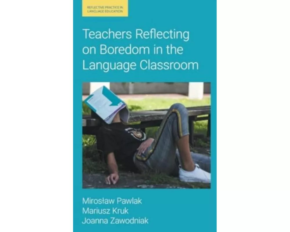 Teachers Reflecting on Boredom in the Language Classroom