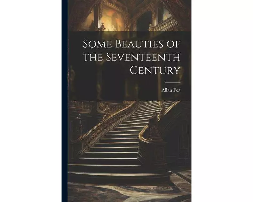 Some Beauties of the Seventeenth Century