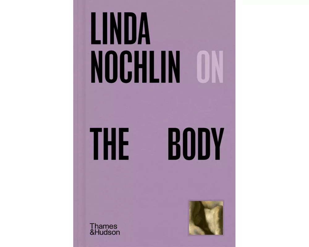 Linda Nochlin on The Body