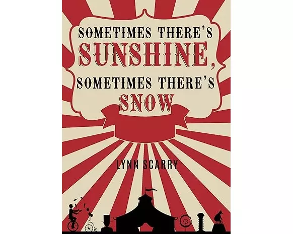 Sometimes There's Sunshine, Sometimes There's Snow