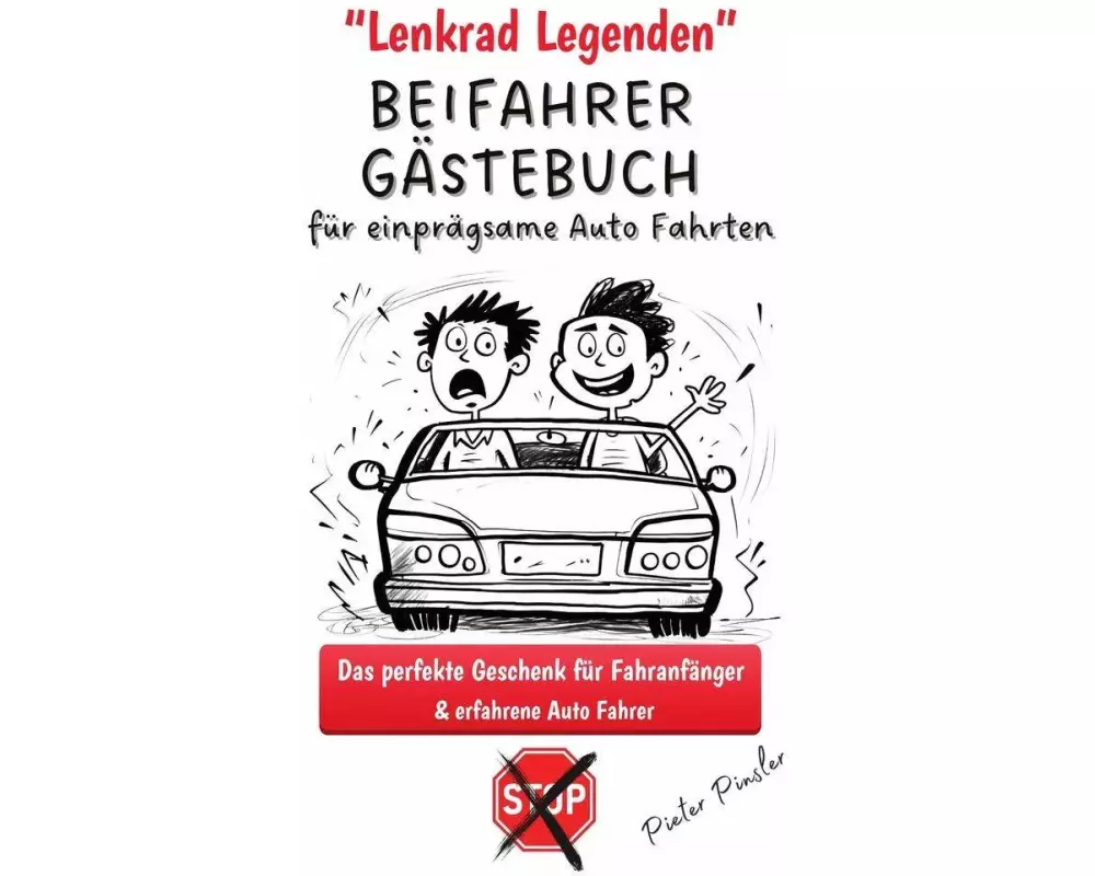 Lenkrad Legenden - BEIFAHRER GÄSTEBUCH für einprägsame Auto Fahrten