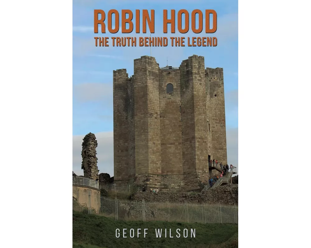 Robin Hood - The Truth Behind the Legend
