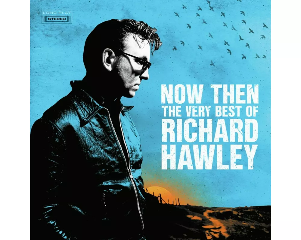 Now Then: The Very Best of Richard Hawley